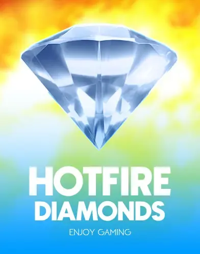 Hotfire Diamonds 2